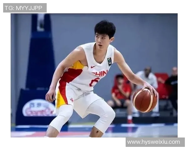 王泉泽：从青涩新秀到篮球场上的闪耀明星之路